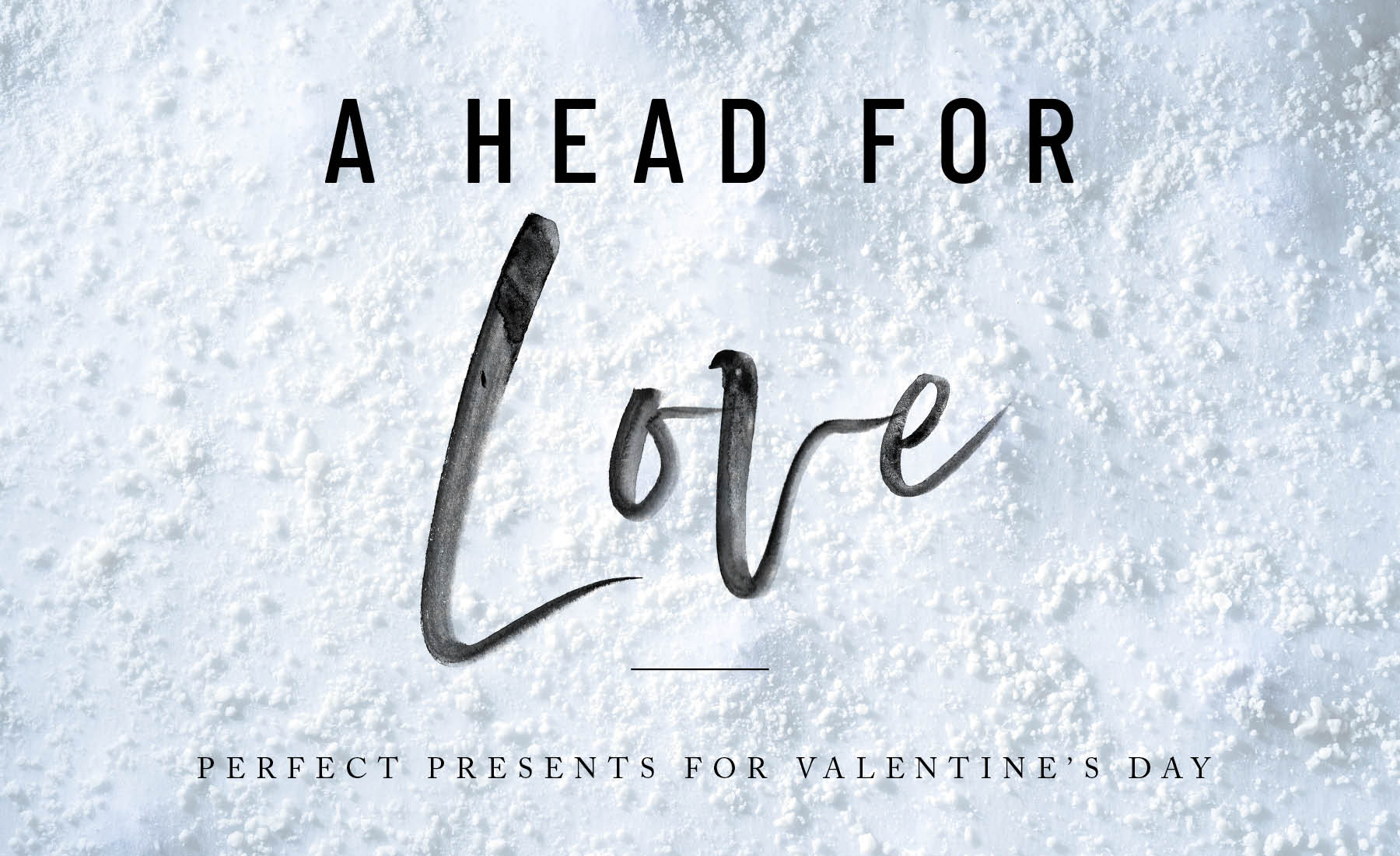 A Head for Love - Perfect Presents for Valentine's Day